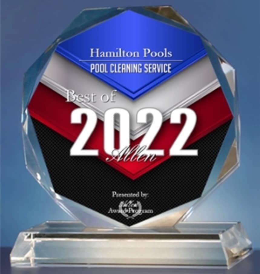Best of Allen 2022 Award - Hamilton Pools - Pool Cleaning Service - Allen Texas